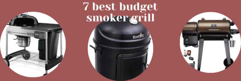 7 best budget smoker grill