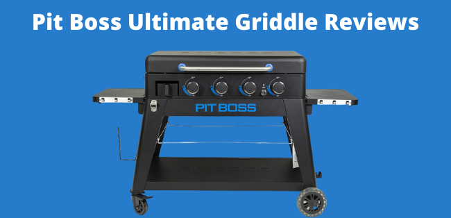 Pit Boss Ultimate Griddle Reviews