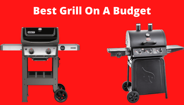 Best Grill On A Budget 2022 - Ultimate Guide